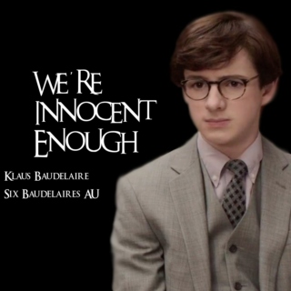 We're Innocent Enough