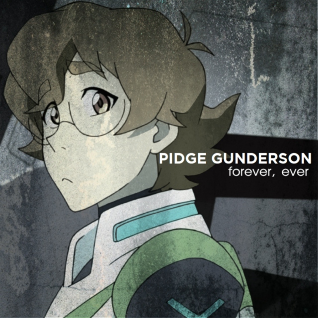 Pidge Gunderson - Forever, Ever
