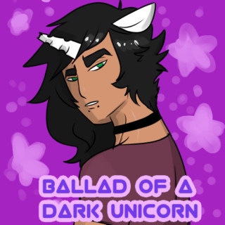 X Ballad of a dark unicorn X