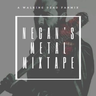 Negan's Metal Mixtape