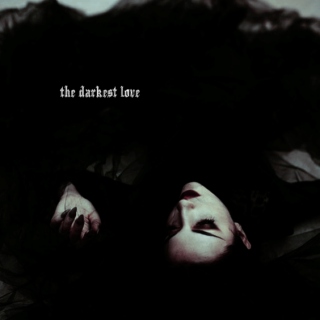 the darkest love