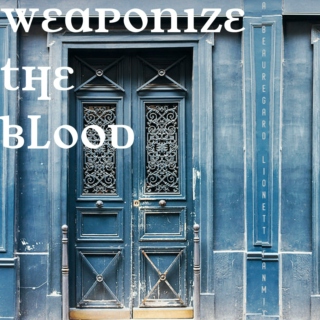 weaponize the blood - a beauregard lionett fanmix