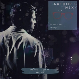 Author's Mix/ Castiel "One Thing Leads To Another"