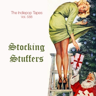 The Indiepop Tapes, Vol. 588: Stocking Stuffers