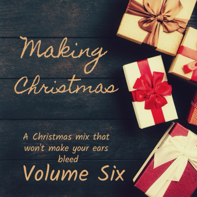 Christmas Music That Doesn't Suck: Volume Six