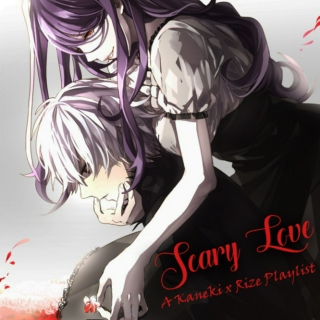 Scary Love (Kaneki/Rize)