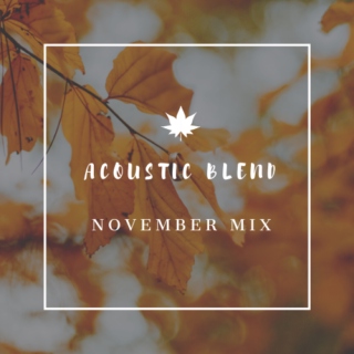 Acoustic Blend (November)