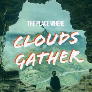 The Place Where Clouds Gather Playlist