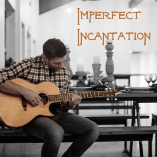 Imperfect Incantation