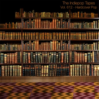 The Indiepop Tapes, Vol. 612: Hardcover Pop