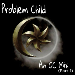 Problem Child || M’azami (Part 1)