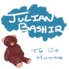Julian Bashir - To Be Human