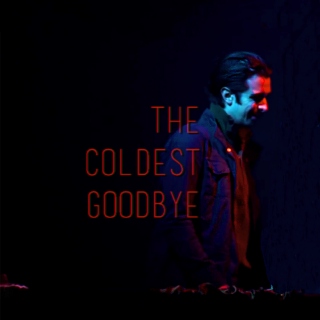 the coldest goodbye