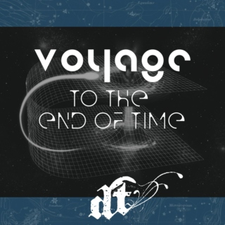 Voyage to the end of time