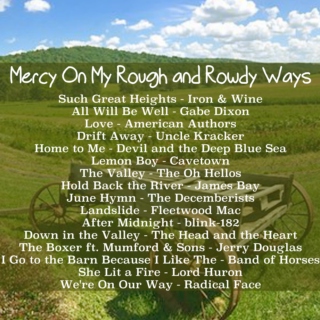 Mercy On My Rough and Rowdy Ways