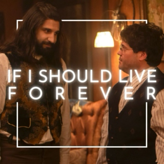 If I Should Live Forever