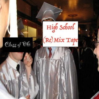 High School (Re)Mix Tape