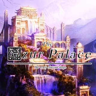The Azur Palace - Be wary of your steps