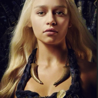 Game of Thrones * Daenerys Targaryen