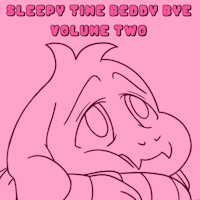 Sleepy Time Beddy Bye: Vol. 2