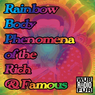 Rainbow Body Phenomena of the Rich & Famous